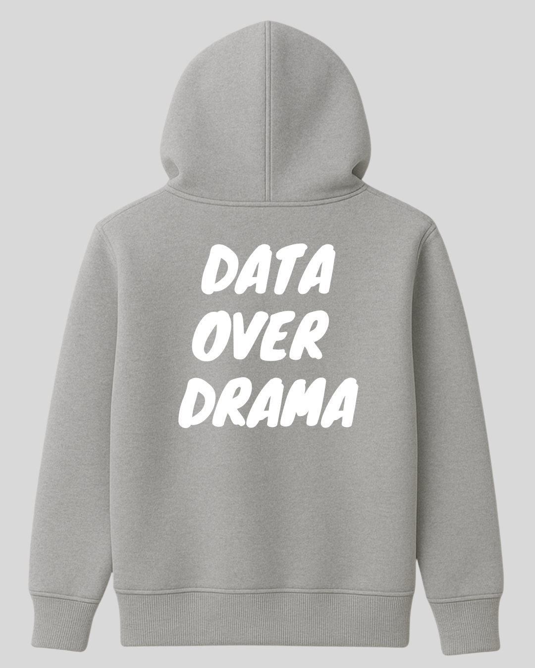 Data Over Drama - Hoodie