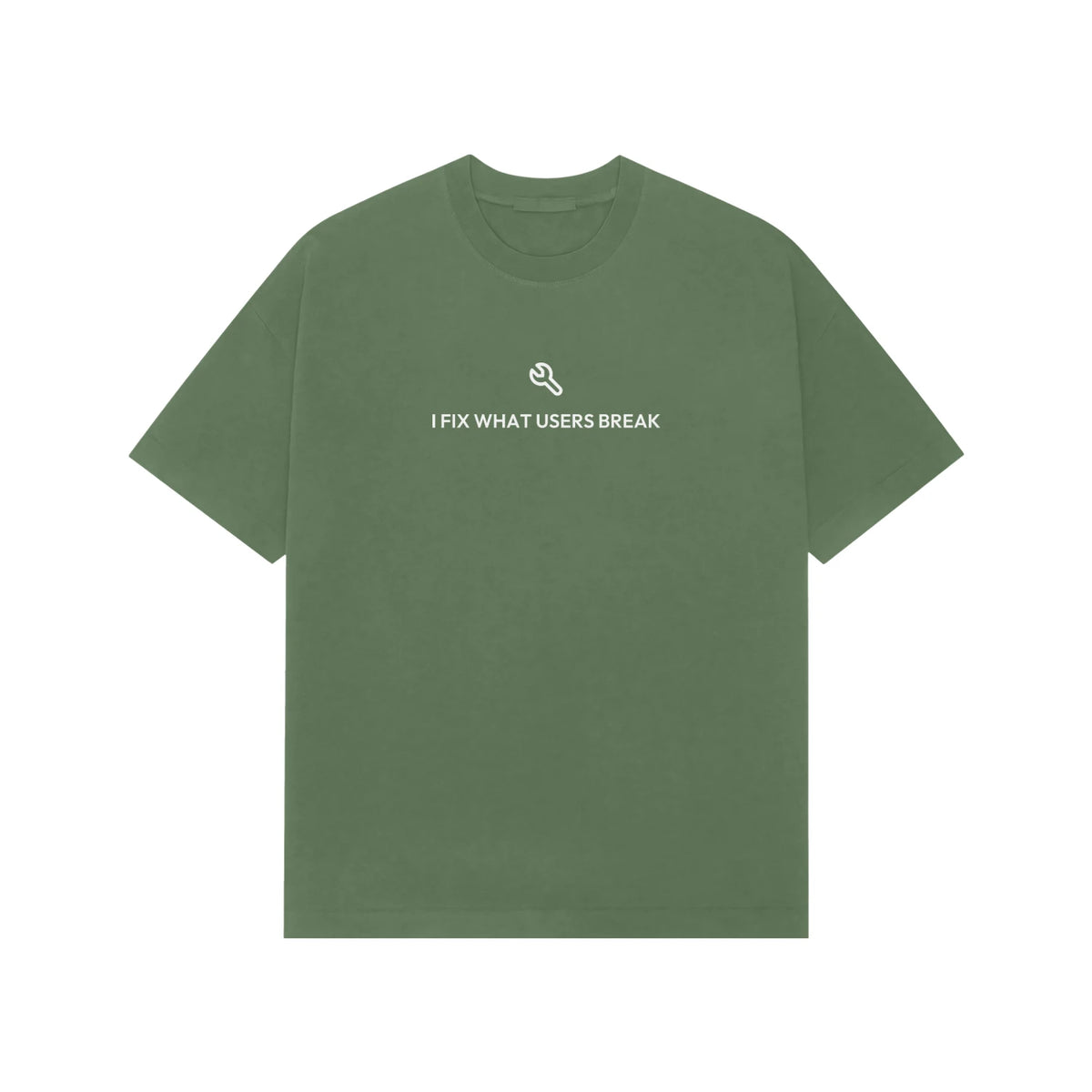 I Fix What Users Break Oversized T-Shirt - Forest Green