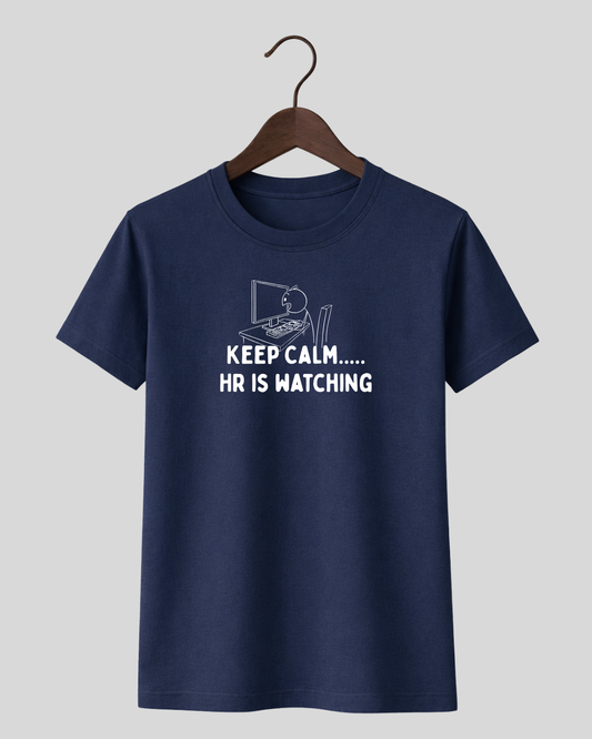 Keep Calm..... HR is watching