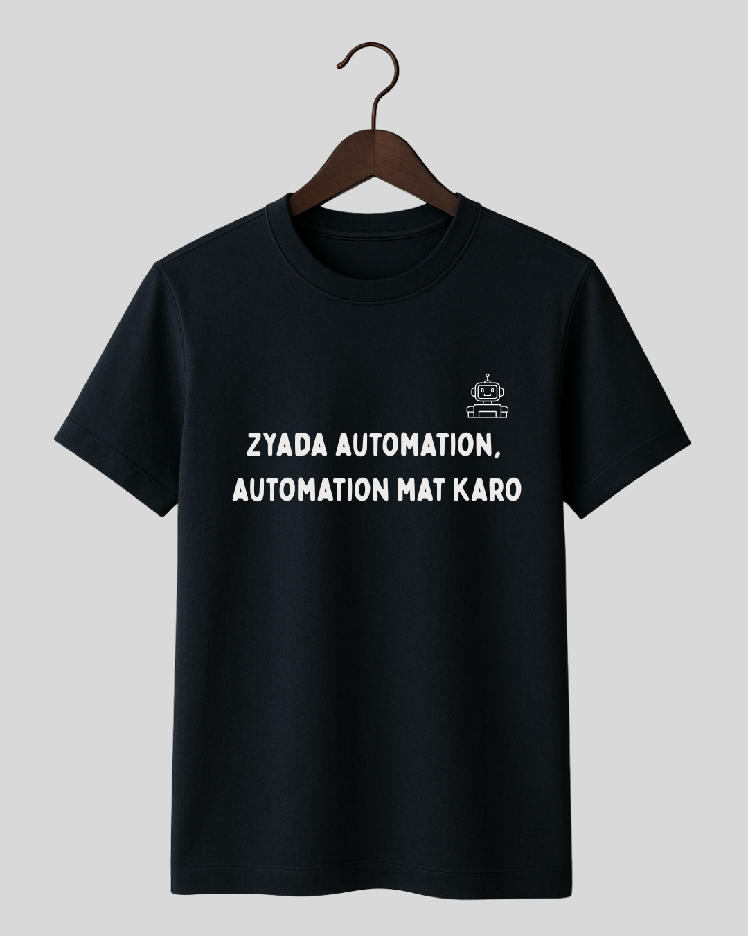 Zyada Automation Automation Mat Karo - Tee