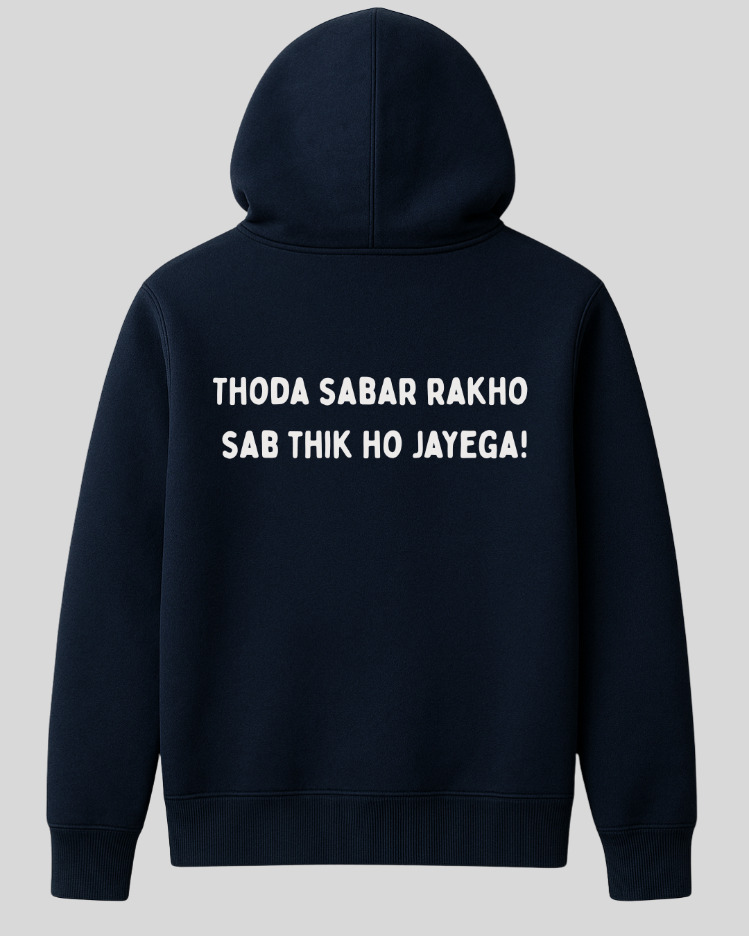 Thoda Sabar Hoodies