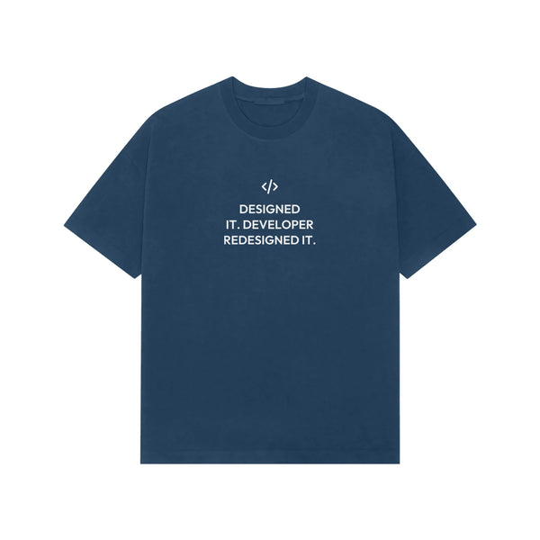 Designed It. Developer Redesigned It. Oversized T-Shirt - Navy Blue