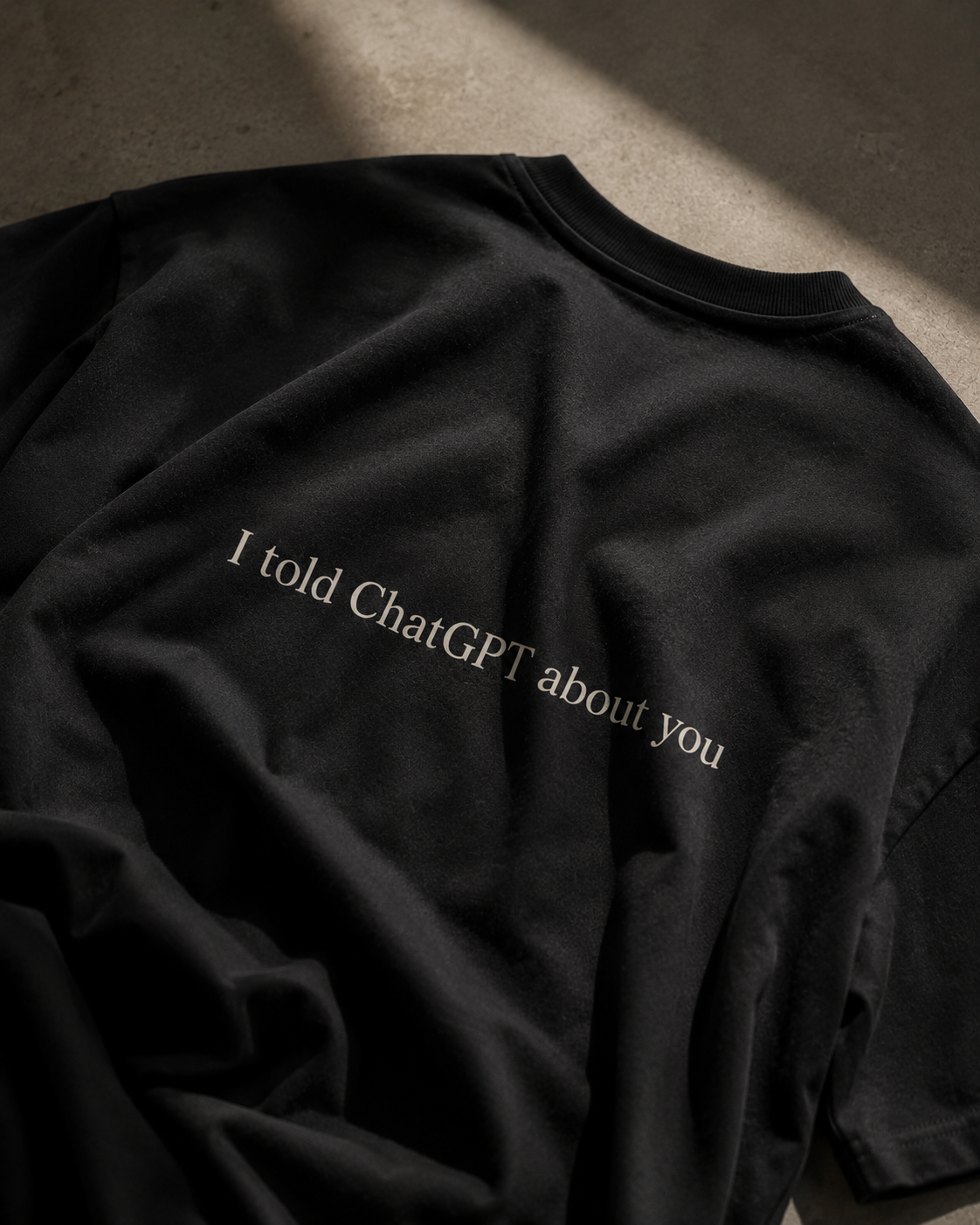 I Told Chatgpt About You