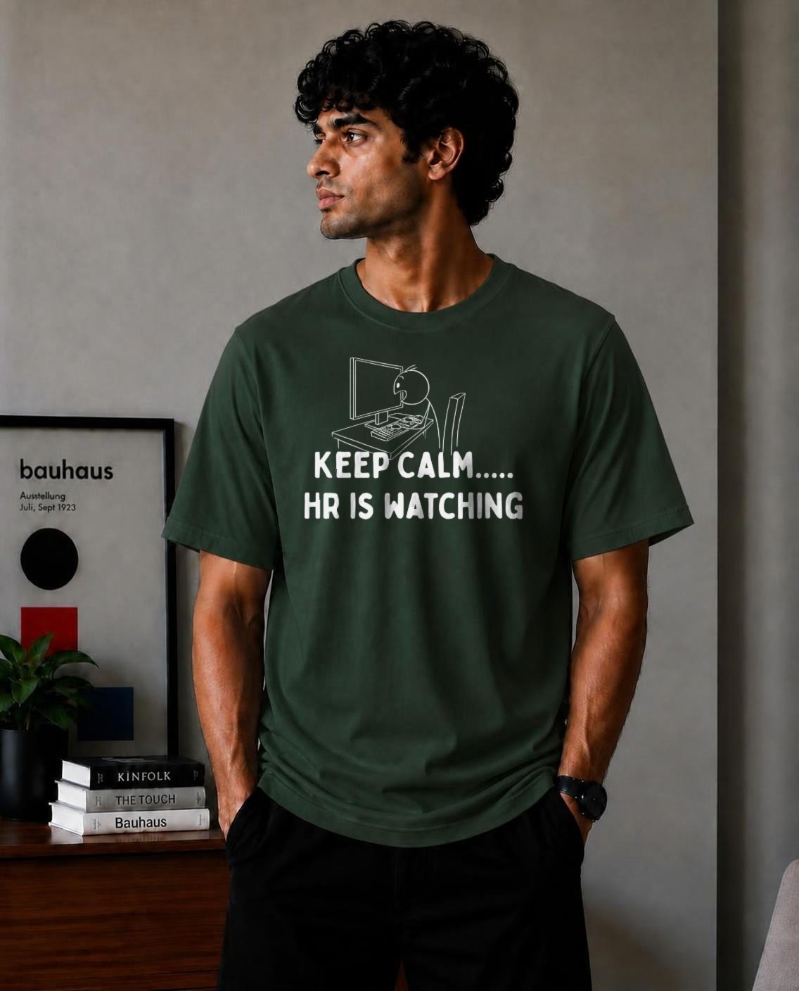 Keep Calm..... HR is watching Oversized T-Shirt - Forest Green