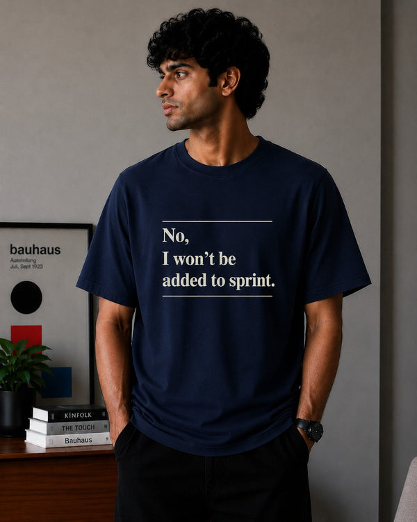 No, I won't be added to sprint Oversized T-Shirt - Blue
