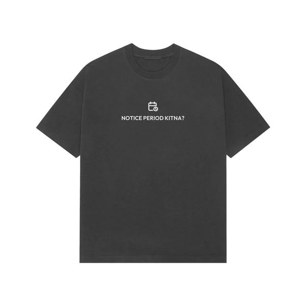 Notice Period Kitna? oversized T-shirt in Black