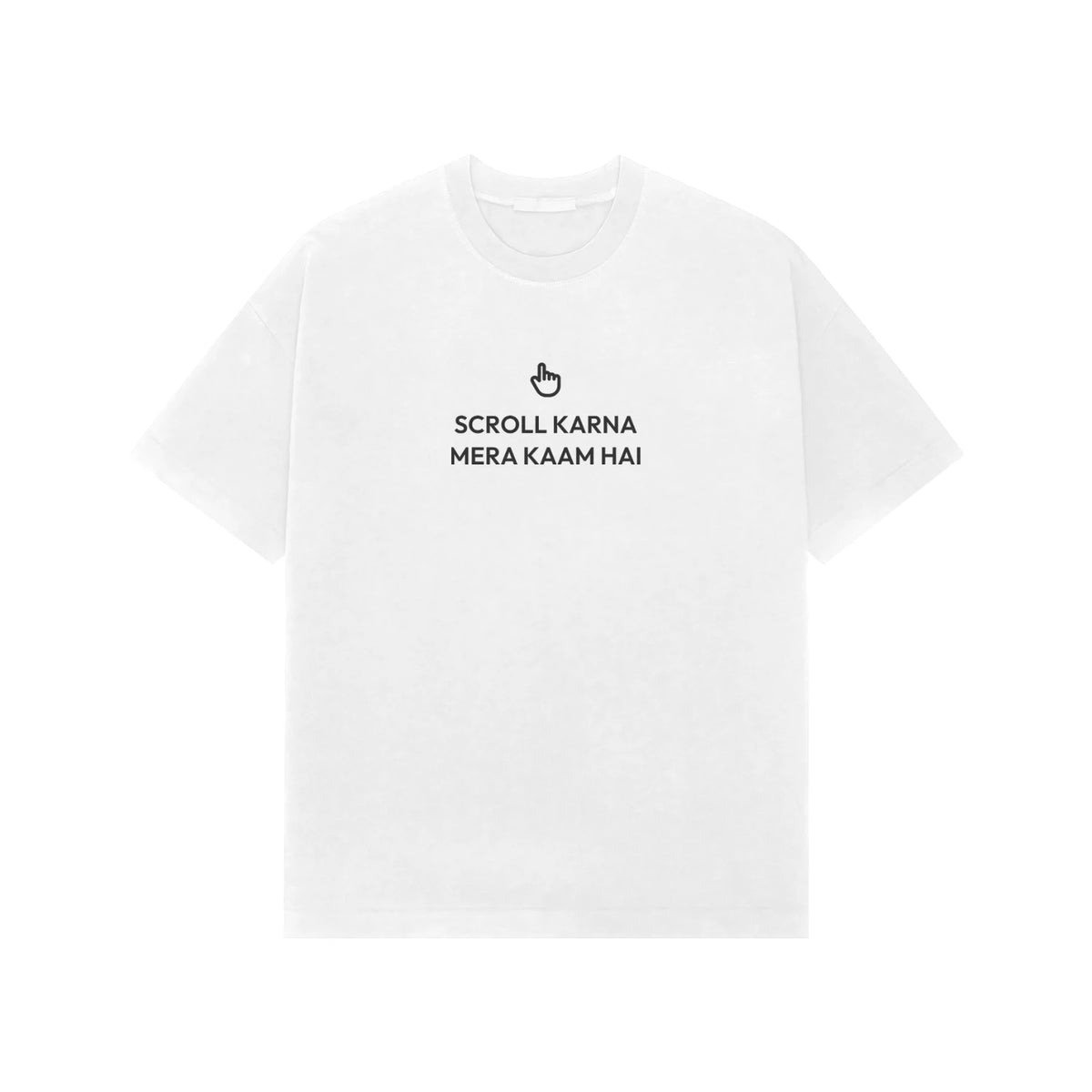 Scroll Karna Mera Kaam Hai Oversized T-Shirt - White
