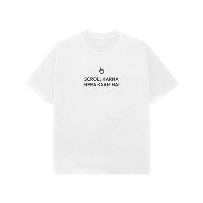 Scroll Karna Mera Kaam Hai Oversized T-Shirt - White