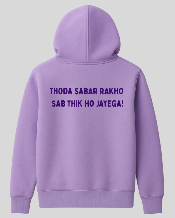 Thoda Sabar Hoodies