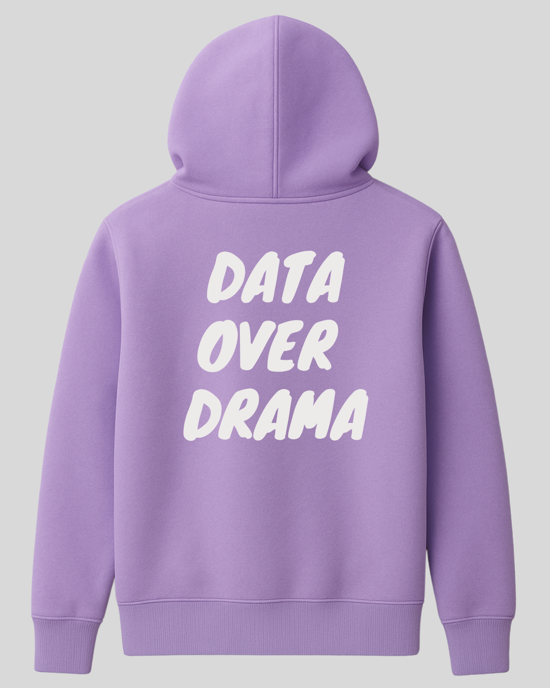 Data Over Drama - Hoodie