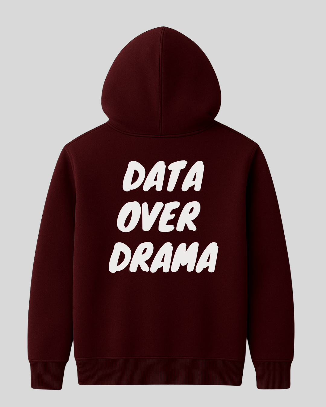 Data Over Drama - Hoodie