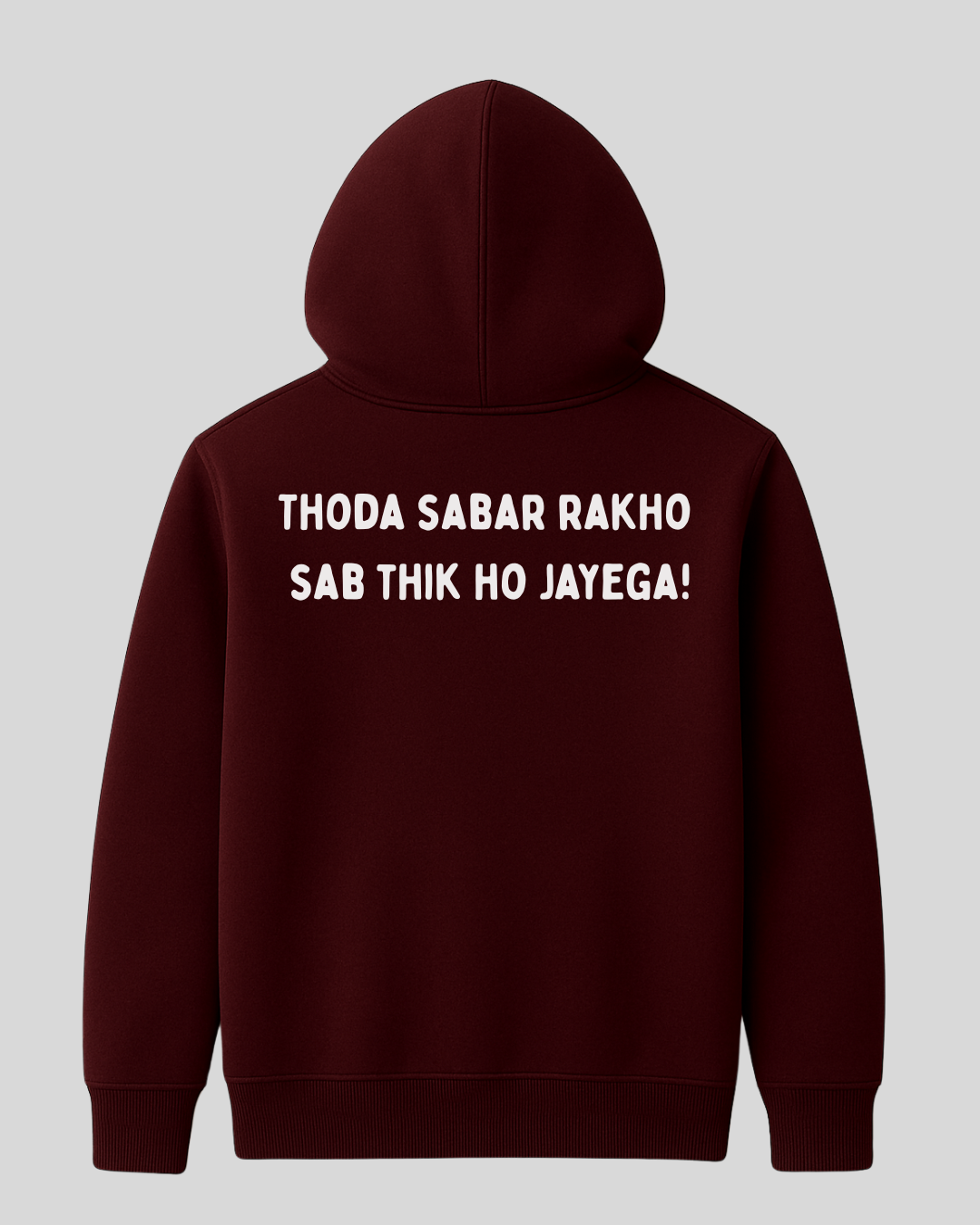 Thoda Sabar Hoodies