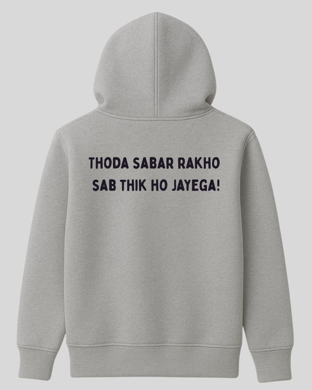 Thoda Sabar Hoodies