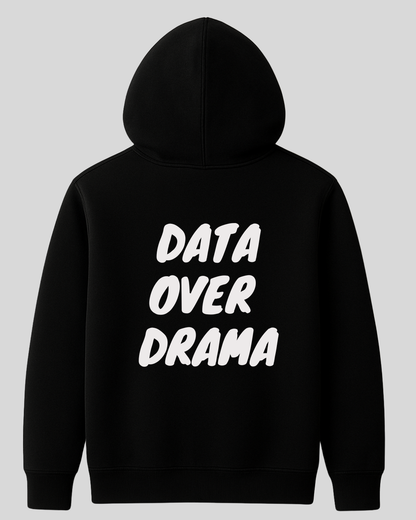 Data Over Drama - Hoodie