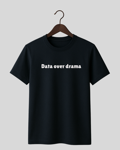 Data Over Drama-Premium Tee