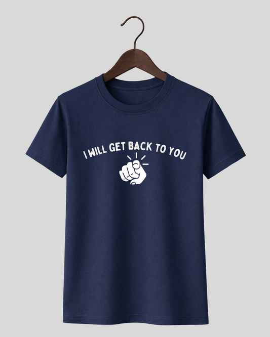 I will get back to you