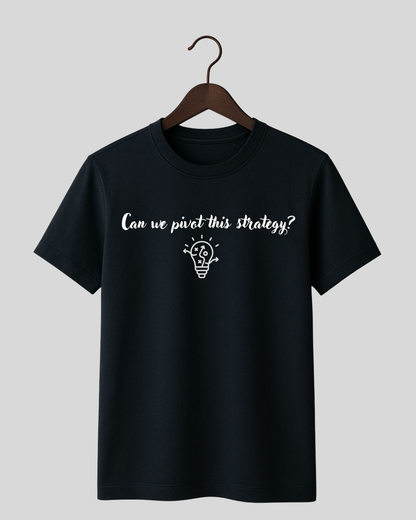 Pivot the Strategy - Tee