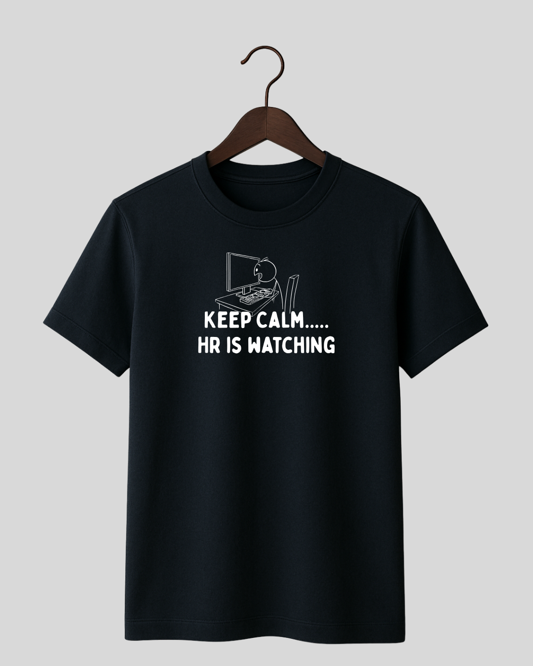 Keep Calm..... HR is watching