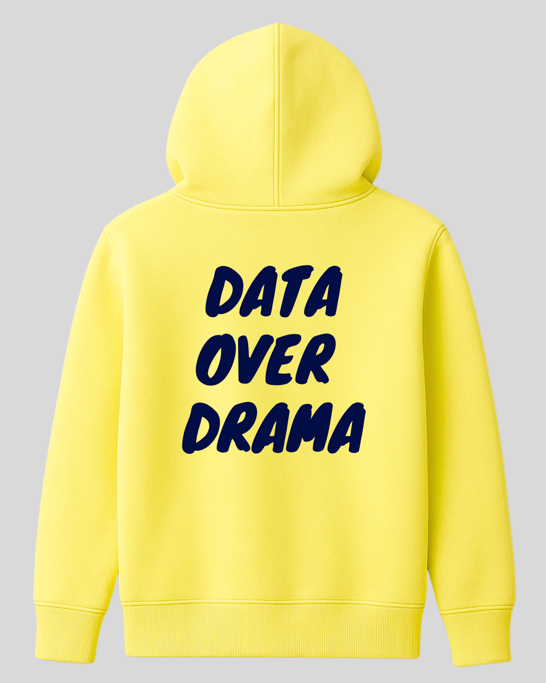 Data Over Drama - Hoodie