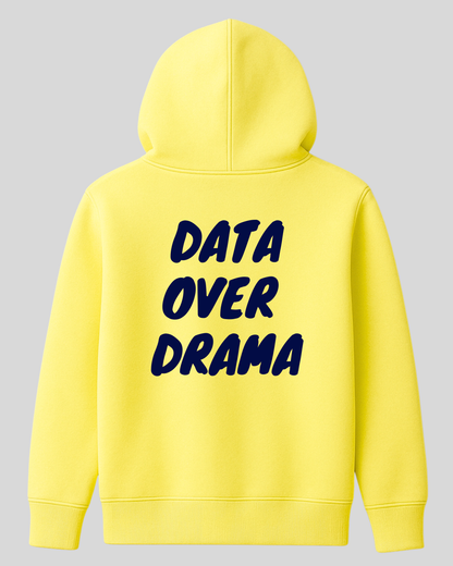 Data Over Drama - Hoodie