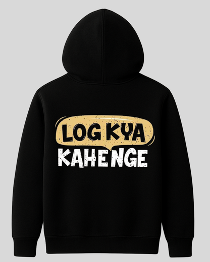 Log Kya Kahenge Quote Hoodie