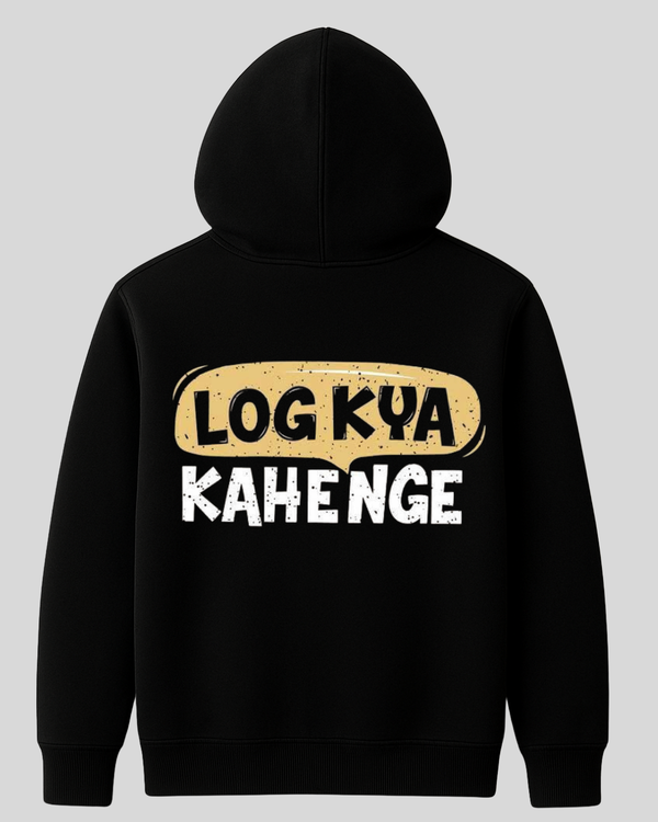 Log Kya Kahenge Quote Hoodie