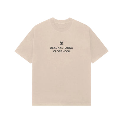 Deal Kal Pakka Close Hogi Oversized T-Shirt - Beige