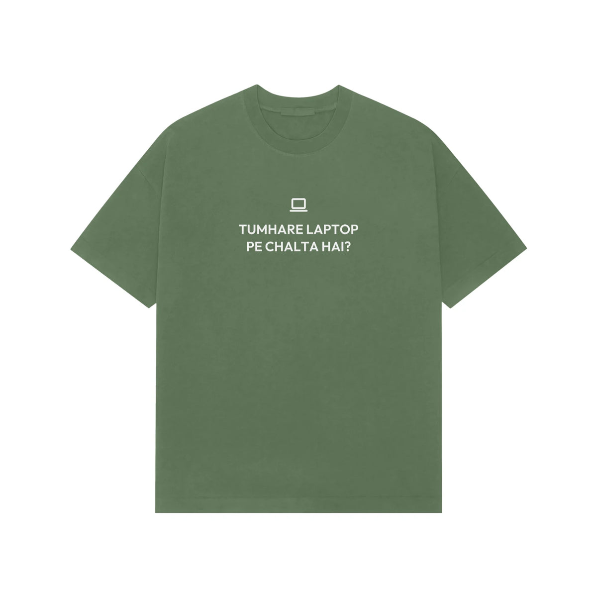 Tumhare Laptop Pe Chalta Hai? Oversized T-Shirt - Forest Green