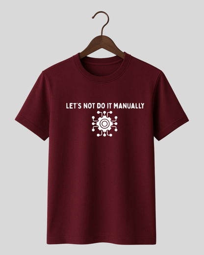 Let's Not Do It Manually