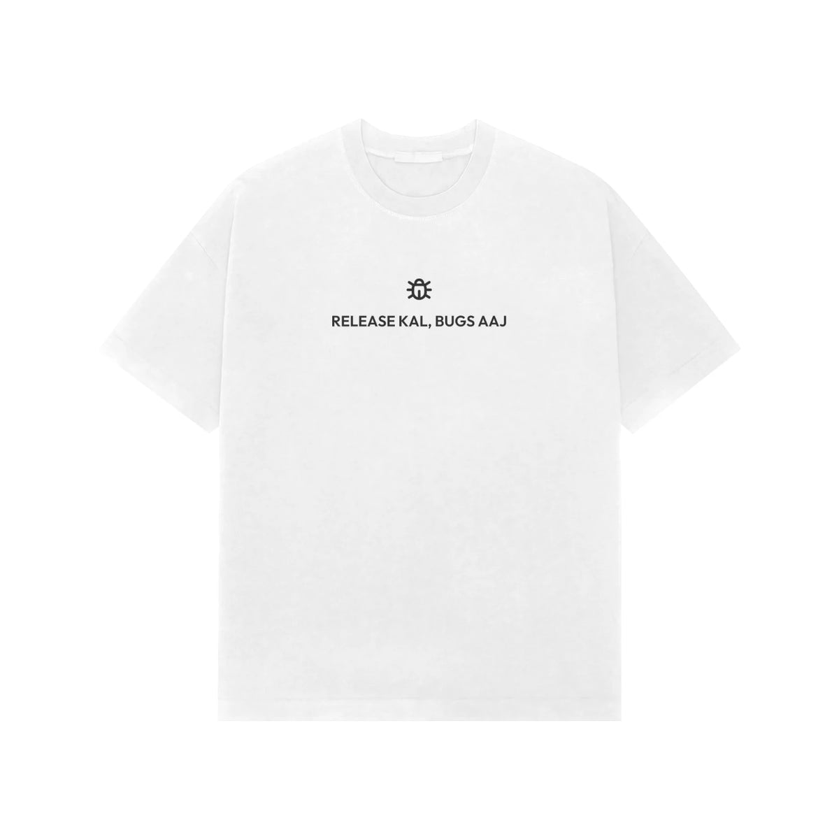 Release Kal, Bugs Aaj Oversized T-Shirt - White