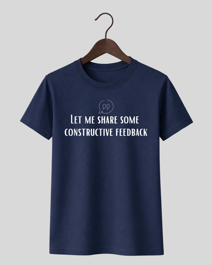 Constructive Feedback - Tee