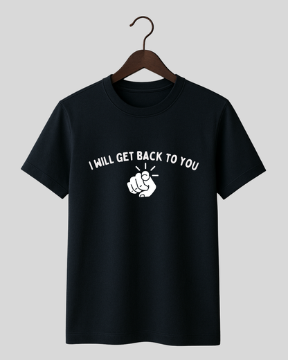 I will get back to you
