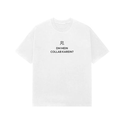 DM Mein Collab Karein? Oversized T-Shirt - White