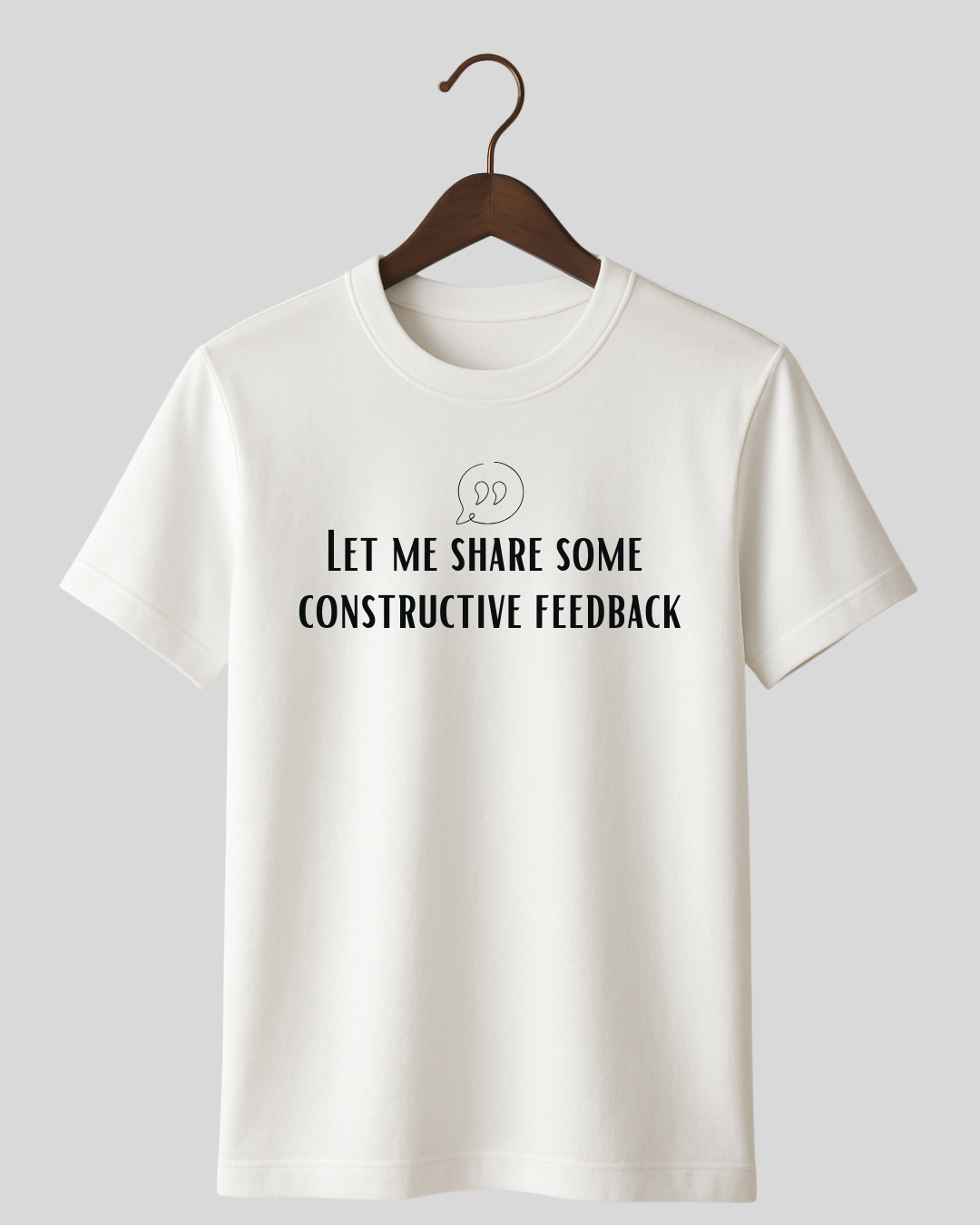 Constructive Feedback - Tee