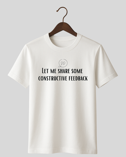Constructive Feedback - Tee