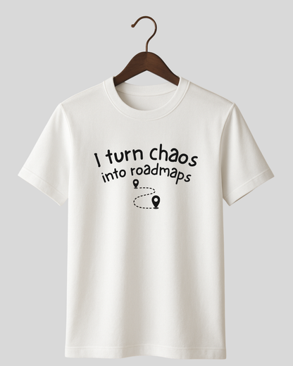 I turn chaos into roadmaps