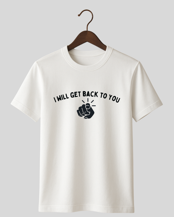 I will get back to you