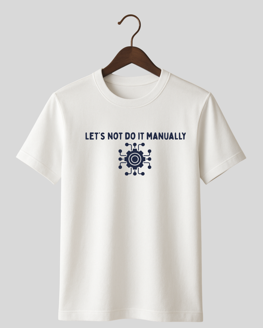 Let's Not Do It Manually