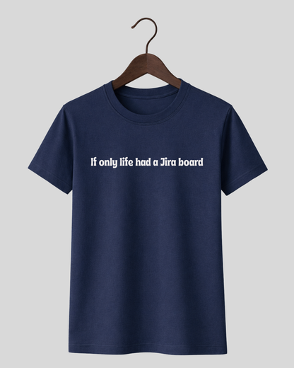 If only life had a Jira board