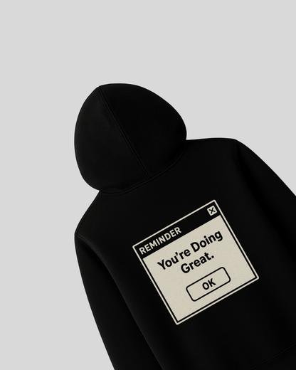You’re Doing Great Hoodie