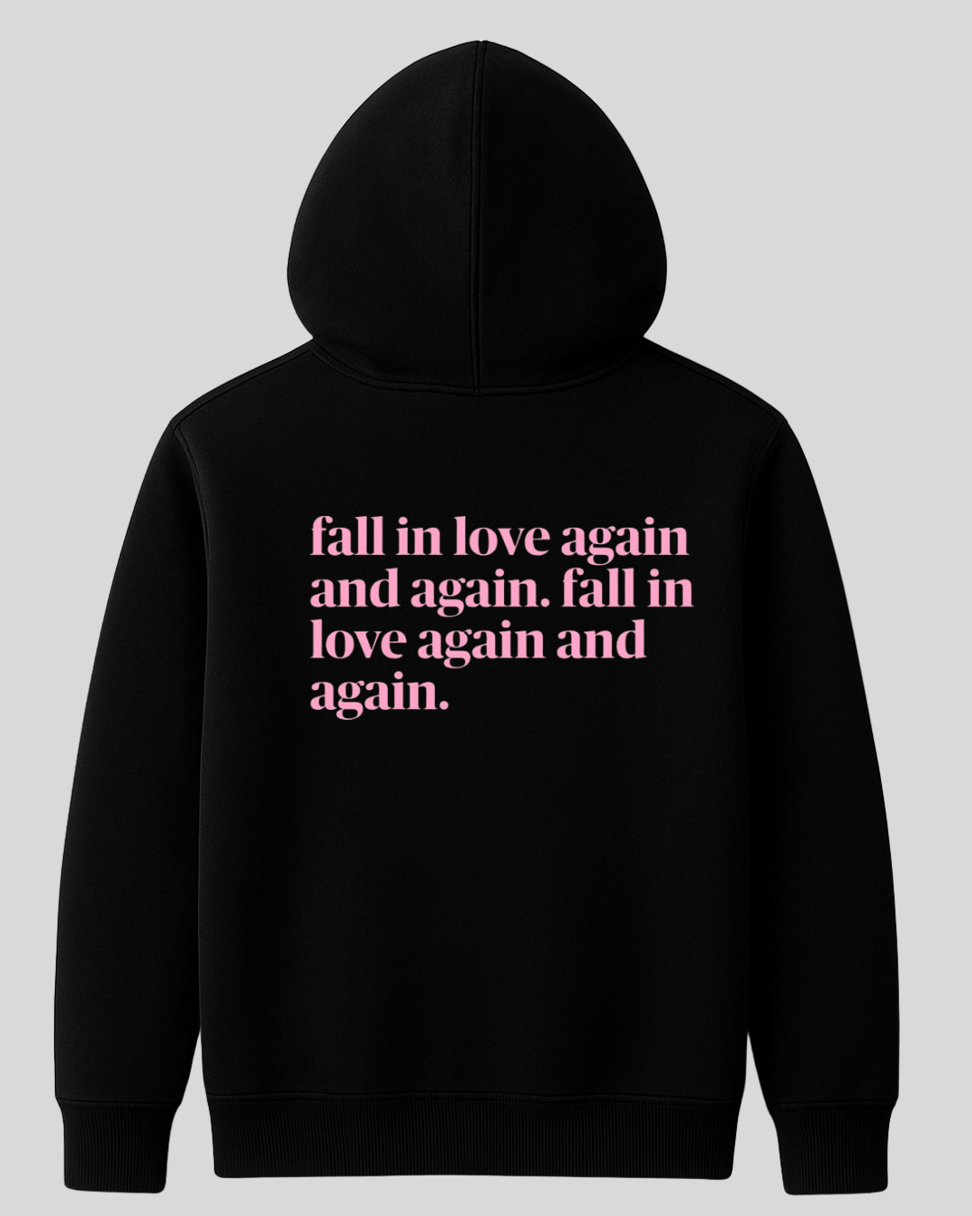 Fall in Love Again Hoodie