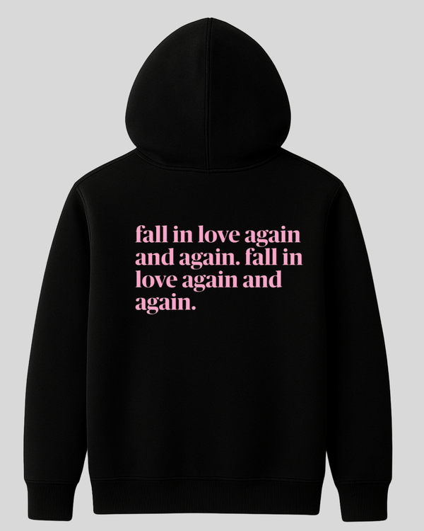 Fall in Love Again Hoodie