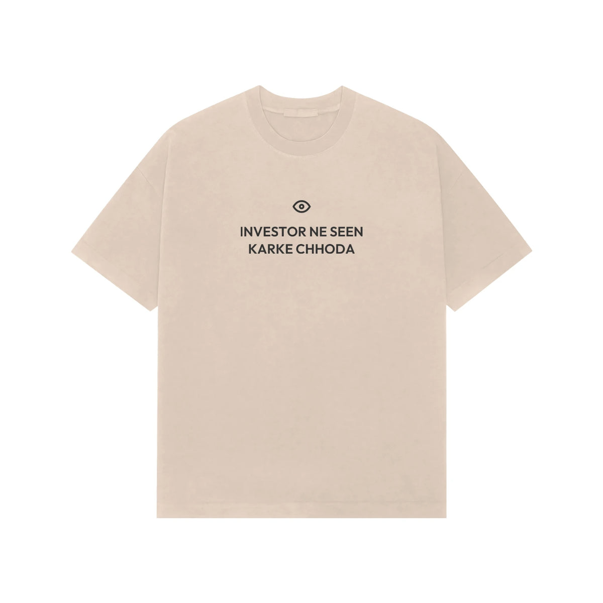 Investor Ne Seen Karke Chhoda Oversized T-Shirt - Beige