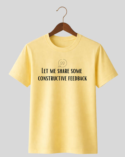 Constructive Feedback - Tee