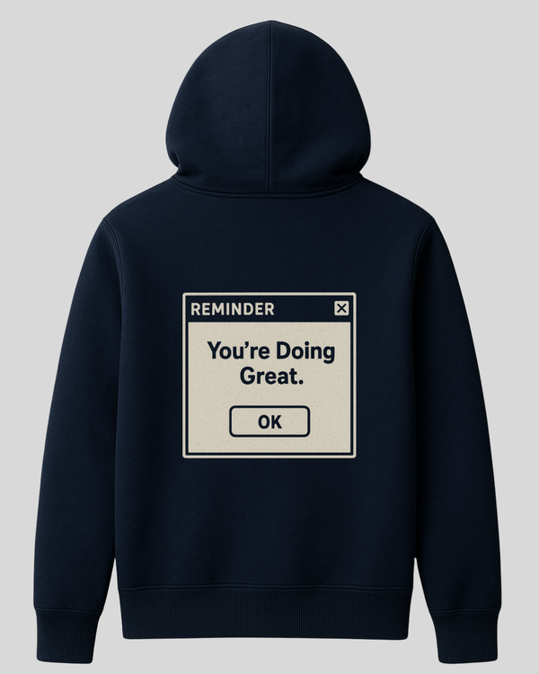 You’re Doing Great Hoodie