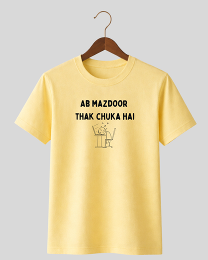 Ab mazdoor thak chuka hai