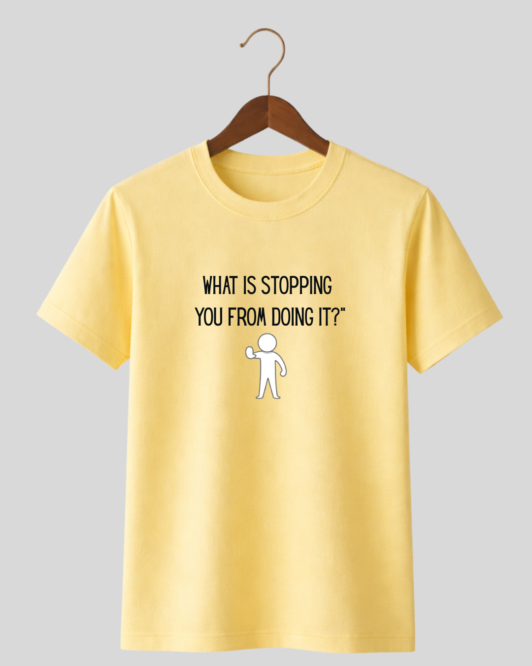 What is stopping you from doing it?