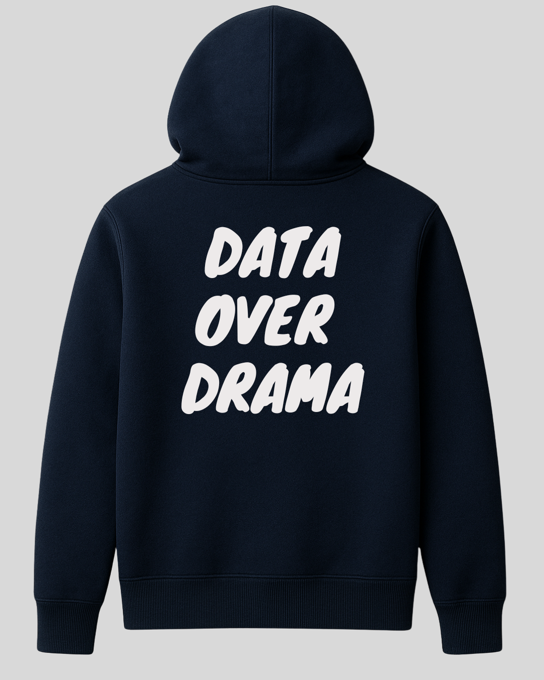 Data Over Drama - Hoodie
