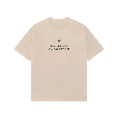 Hustle Mode On, Salary Off Oversized T-Shirt - Beige