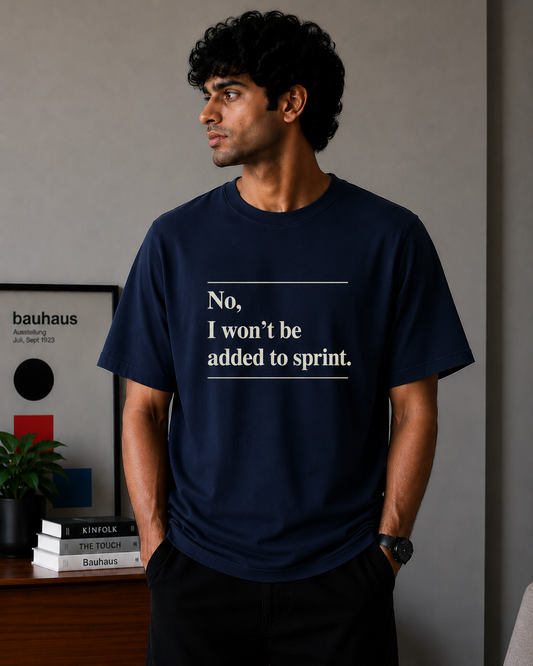 No, I won’t be added to sprint Oversized T-Shirt